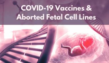 Vacuna para COVID hecha por Pfizer/Moderna usó material de un bebé abortado en su fase de prueba 